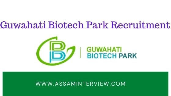 Guwahati Biotech Park Recruitment